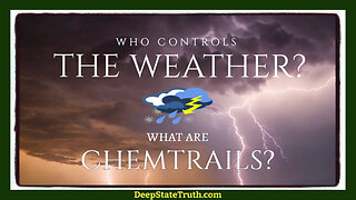 🌦️ Who Controls the Weather? ☀️ The Shocking Truth About Weather Modification ☆ "He Who Controls the Weather Controls the World"