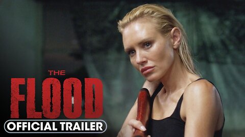 The Flood - Official Trailer