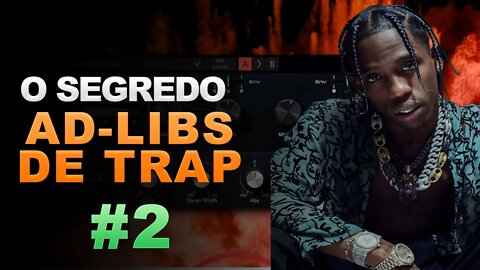 O SEGREDO PARA AD LIBS DE TRAP #2