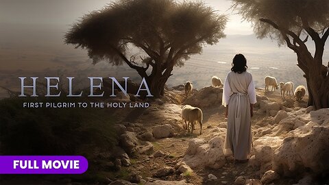 St. Helena: First Pilgrim to the Holy Land [Full Movie]