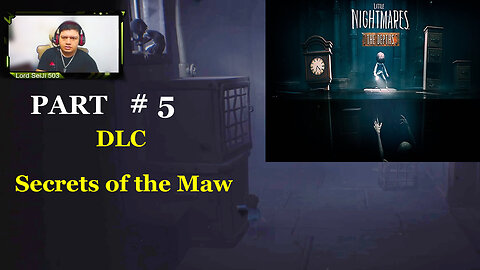 Little Nightmares 1 PART # 5 DLC Secrets of the Maw