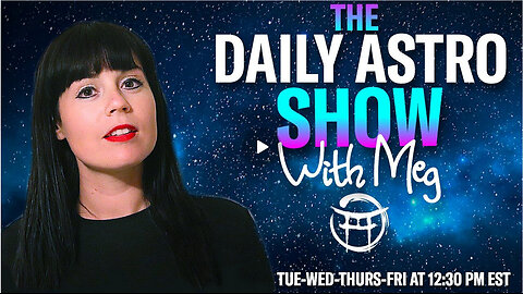 THE DAILY ASTRO SHOW with MEG - AUGUST 2