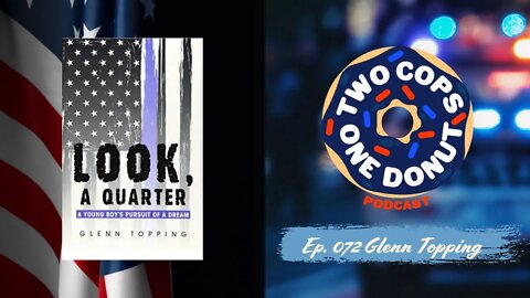 2 Cops 1 Donut ep072: Hostage Negotiator Glenn Topping