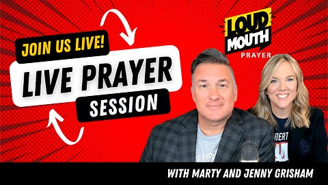 Prayer | Loudmouth Prayer LIVE - 7/09/2023 - A LAW ABIDING CITIZEN - Marty Grisham