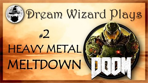 DWP 65 ~ DOOM #2 ~ "HEAVY METAL MELTDOWN"