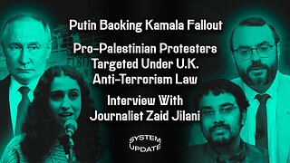 Putin Supporting Kamala Fallout and Reactions; Pro-Palestinian Protesters Targeted Under U.K. Anti-Terrorism Law; Interview With Journalist Zaid Jilani