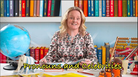 Story Time for the Irish Mammy: Pronouns and Celebrities