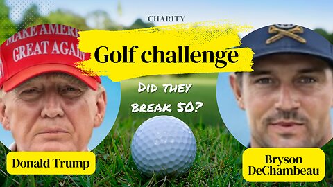 Donald Trump Golf Challenge with Bryson DeChambeau