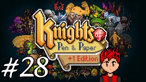 Knights of Pen & Paper +1 Edition #28 - Shape Up Or Ship Out, Little Brother!