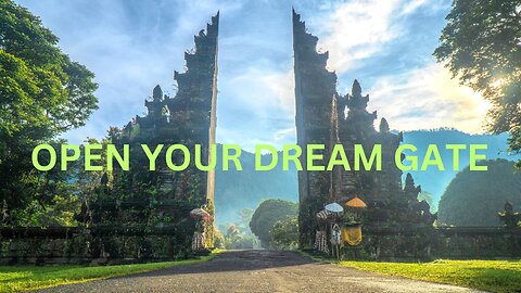 OPEN YOUR DREAM GATE ~JARED RAND 07-05-2024 #2250