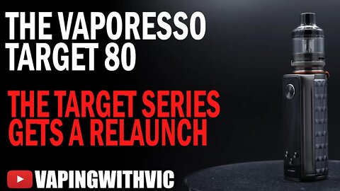 The Vaporesso Target 80 - The old Target series gets a relaunch