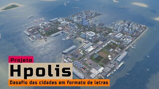 Cities: Skylines - Desafio do Alfabeto - Hpolis