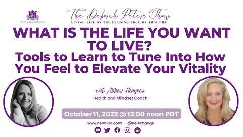 Abbey Heagney - Tools To Learn To Tune Into How You Feel To Elevate Your Vitality