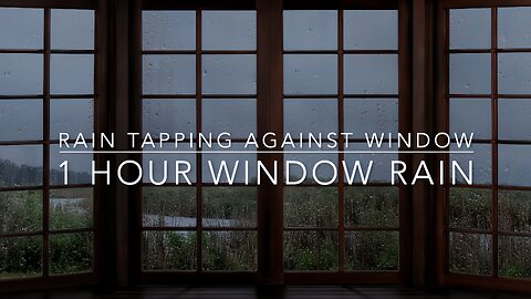 Rain Tapping on Window. 1 hour Window Rain Tapping against a Window