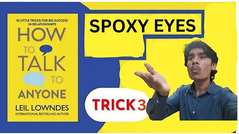 "How To Talk To Anyone" - Leil Lowndes | Chapter-3-"Spoxy Eyes" - Trick-3| Learn with Ahmad