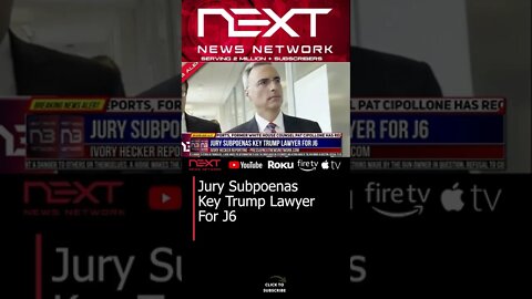 Jury Subpoenas Key Trump Lawyer For J6 #shorts