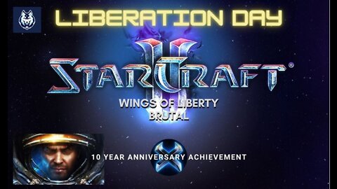 StarCraft II "Liberation Day" 10 YEAR ANNIVERSARY ACHIEVEMENT on Brutal