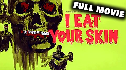 Movie From the Past - I Eat Your Skin - 1971