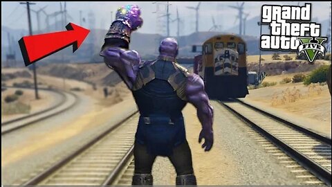 THANOS DESTROYS TRAIN w/ INFINITY - GTA 5 Mods