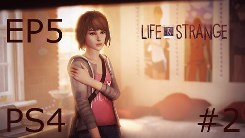 Life is Strange: [EP5] My Hero - [P2]