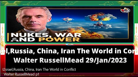 Israel, Russia, China, Iran The World in Conflict Walter Russell Mead p2