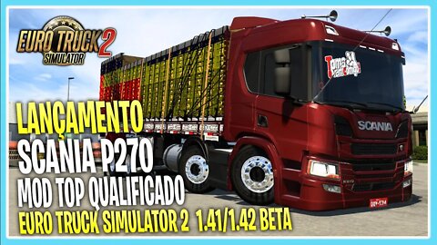 NEW SCANIA P270 QUALIFICADA COM VÁRIOS ACESSÓRIOS E CARGAS EURO TRUCK SIMUALTOR 2 1.42 1.41