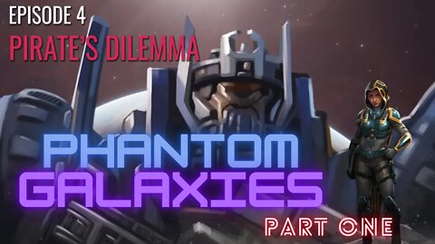 Phantom Galaxies Episode 4 part one