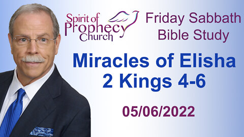 Spirit of Prophecy Church - Friday Night Bible Study - 05/06/2022