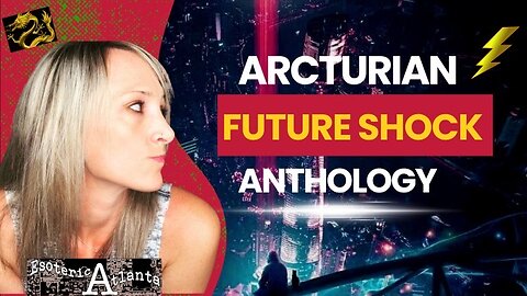 Arcturian Anthology: Future Shock!