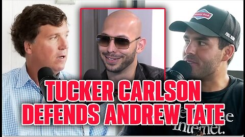 TUCKER CARLSON DEFENDS ANDREW TATE