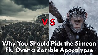 Why You Should Pick the Simeon Flu Over a Zombie Apocalypse