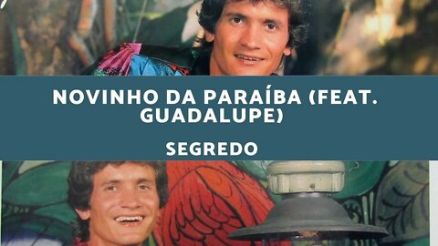 Novinho da Paraiba (Feat. Guadalupe) - Segredo