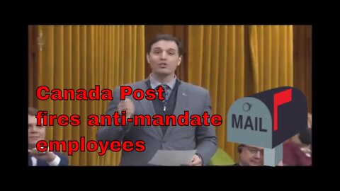 Kurek: Canada Post fired 3 female poster workers over vaccine rights - QP - April 26 2022