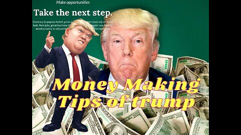 Money making Tips of Donald j.Trump