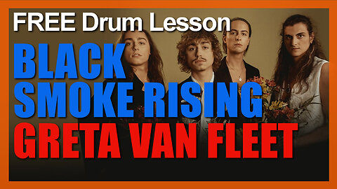 ★ Black Smoke Rising (Greta Van Fleet) ★ FREE Video Drum Lesson | How To Play SONG (Danny Wagner)