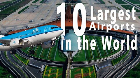 Top 10 Largest Airports in the World | List of The Biggest Airports in 2021