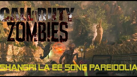 Shangri La zombies Easter Egg Song Pareidolia