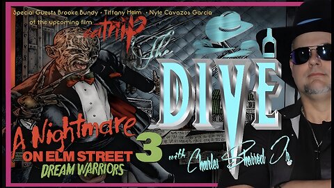 “The DIVE” with Charles Sherrod Jr. presents A Nightmare on Elm Street 3: Dream Warriors and The Cast of Catnip