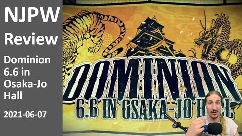 THE LAST OF THE DRAGONS | NJPW Dominion 6.6 in Osaka-Jo Hall (Review)