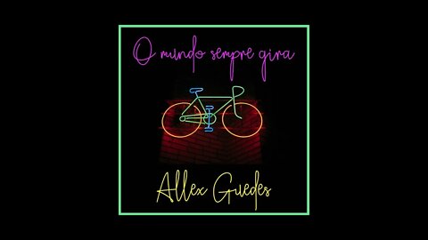 O Mundo Sempre Gira - Allex Guedes #Pop #SOUL #reggae #Latin