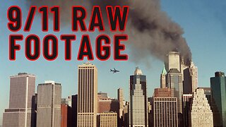 Sept. 11th, 2001 Raw Footage