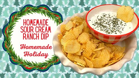 SOUR CREAM RANCH DIP!! HOMEMADE HOLIDAY!!