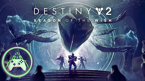 🌌Destiny 2: Season Of The Wish🌌