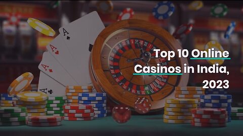 Top 10 Online Casinos in India, 2023