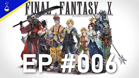 FIGHTING SIN | Final Fantasy X | #006