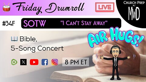 🥁 #34F 📖Bible: "I Can’t Stay Away" | Church Prep w/ MWD