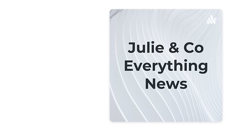 Julie & Co Everything News: Everything Fourth