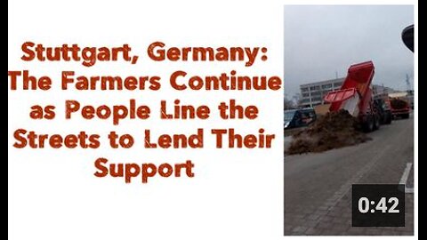 Stuttgart, Germany: The Farmers Continue as People Line the Streets to Lend Their Support