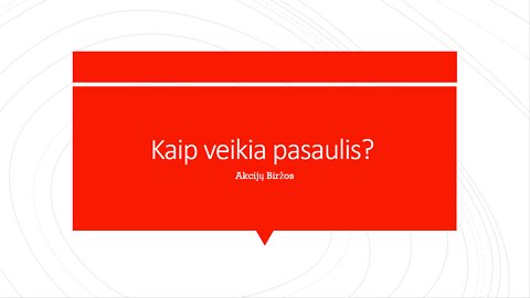 Kaip veikia pasaulis. Akcijų Biržos