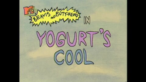 Beavis And Butthead Yogurt's Cool